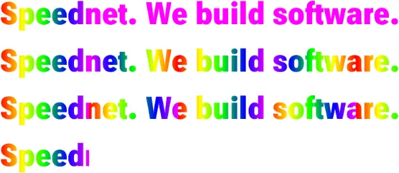 Screenshot of the same rainbow-gradient text in four rows demonstrating different gradient tile modes, the last row cut off after "Speed".