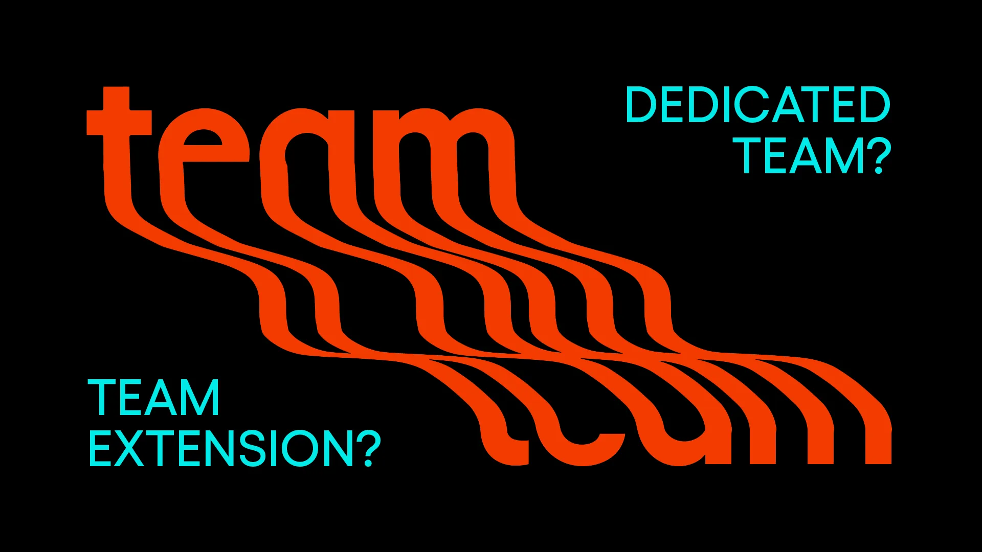 Repeated wavy outlines of the word "team", captioned "team extension?" and "dedicated team?".