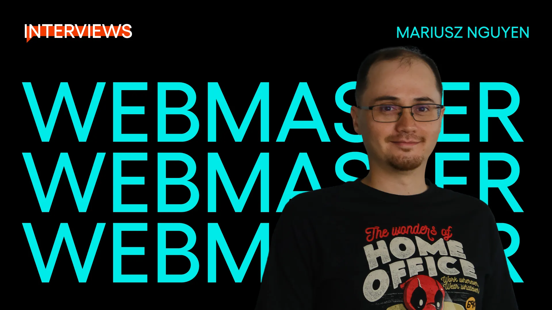 Cover with the text "Webmaster" and a photo of Mariusz Nguyen in a T-shirt reading "The wonders of Home Office".