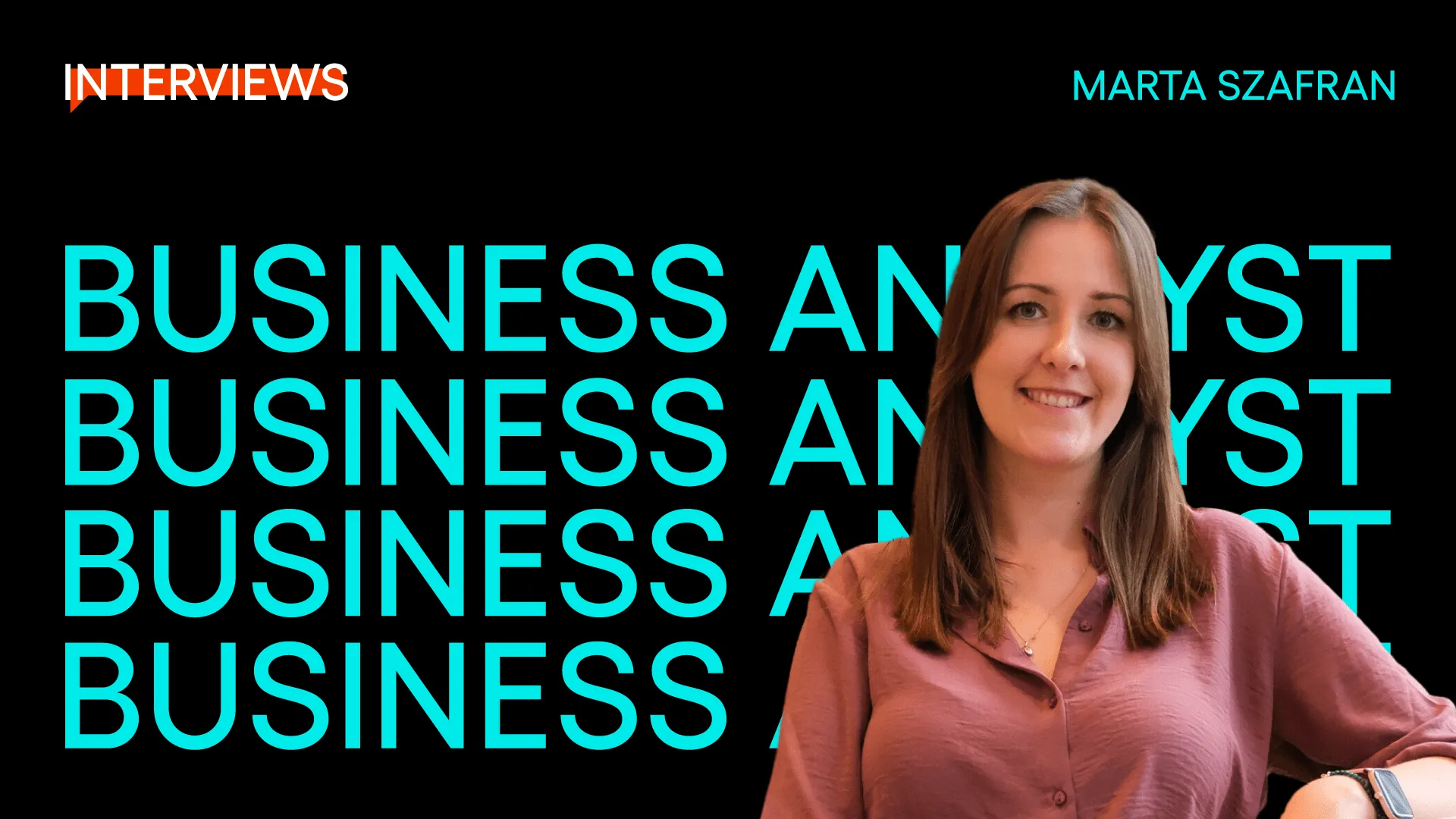 Cover with the text "Business Analyst" and a photo of Marta Szafran smiling.