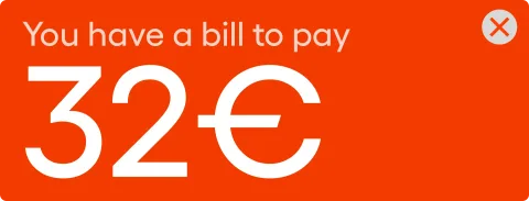 Notification pop-up "You have a bill to pay 32€"