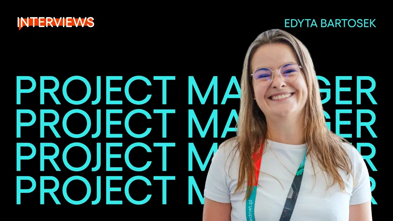 Interview Edyta Bartosek Project Manager