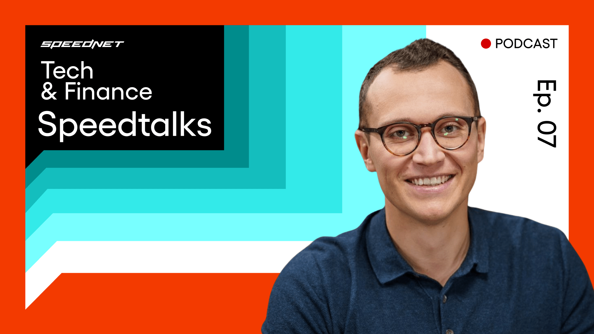 Speedtalks, Tech & Finance Podcast Episode 5, Thumnail with a photo of a host - Michal Grela