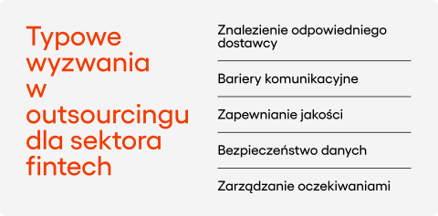 Znalezienie odpowiedniego dostawcy Bariery komunikacyjne Zapewnianie jakości Bezpieczeństwo danych Zarządzanie oczekiwaniami