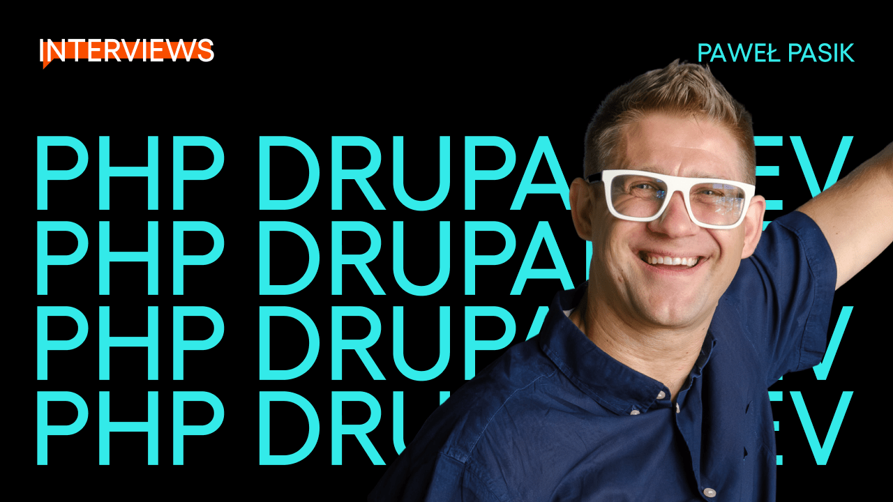 Paweł, Drupal Developer